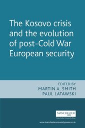 book The Kosovo crisis and the evolution of a post-Cold War European security