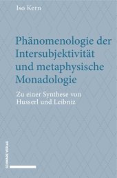 book Phänomenologie der Intersubjektivität und metaphysische Monadologie: Zu einer Synthese von Husserl und Leibniz