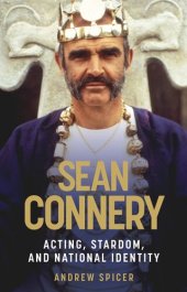 book Sean Connery: Acting, stardom and national identity