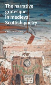 book The narrative grotesque in medieval Scottish poetry