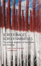 book Border images, border narratives: The political aesthetics of boundaries and crossings