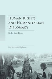 book Human rights and humanitarian diplomacy: Negotiating for human rights protection and humanitarian access