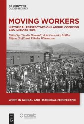 book Moving Workers: Historical Perspectives on Labour, Coercion and Im/Mobilities