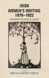 book Irish women's writing, 1878–1922: Advancing the cause of liberty