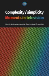 book Complexity / simplicity: Moments in television