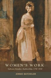 book Women's work: Labour, gender, authorship, 1750–1830