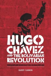 book Hugo Chávez and the Bolivarian Revolution: Populism and democracy in a globalised age