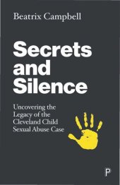 book Secrets and Silence: Uncovering the Legacy of the Cleveland Child Sexual Abuse Case