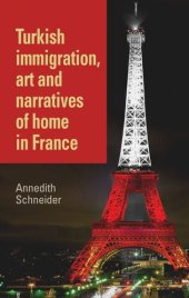 book Turkish immigration, art and narratives of home in France