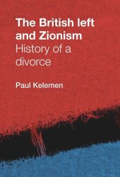 book The British left and Zionism: History of a divorce