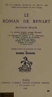 book Le Roman de Renart : Branches XII-XVII : Les poissons dérobés, moniage d’Isengrin et la Pêche au seau, Le labourage en commun et la collaboration de Renart à l’oeuvre du roi Connin, La confession de Renart, Isangrin et le prêtre Martin, Isangrin et la jum