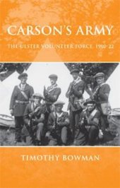 book Carson's army: The Ulster Volunteer Force, 1910–22