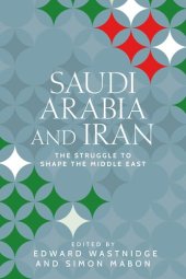 book Saudi Arabia and Iran: The struggle to shape the Middle East