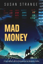 book Mad money: with an introduction by Benjamin J. Cohen