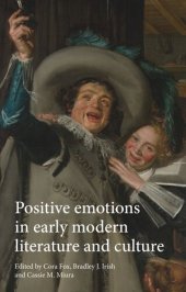 book Positive emotions in early modern literature and culture