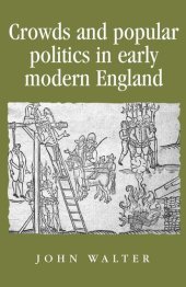 book Crowds and Popular Politics in Early Modern England