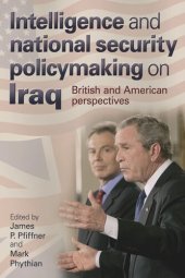 book Intelligence and national security policymaking on Iraq: British and American perspectives