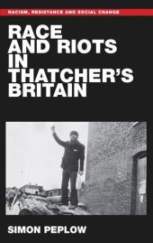 book Race and riots in Thatcher's Britain