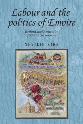 book Labour and the politics of Empire: Britain and Australia 1900 to the present