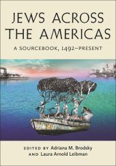 book Jews Across the Americas: A Sourcebook, 1492–Present