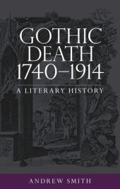 book Gothic death 1740–1914: A literary history