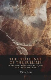 book The challenge of the sublime: From Burke’s Philosophical Enquiry to British Romantic art