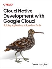 book Cloud Native Development with Google Cloud: Building Applications at Speed and Scale