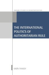 book International Politics of Authoritarian Rule (Oxford Studies in Democratization)