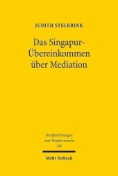 book Das Singapur-Übereinkommen über Mediation: Unter besonderer Berücksichtigung der Umsetzungsperspektiven für das deutsche Recht