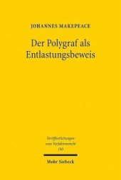 book Der Polygraf als Entlastungsbeweis: Grenzen, Probleme und Lösungen bei der Begutachtung von Aussagen im Strafverfahren