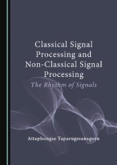 book Classical Signal Processing and Non-Classical Signal Processing: The Rhythm of Signals