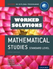 book IB Diploma Program Course Companion Mathematical Studies Standard Level (SL) Worked Solutions