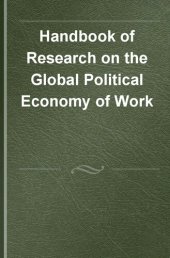 book Handbook of Research on the Global Political Economy of Work