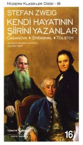 book Kendi Hayatının Şiirini Yazanlar: Casanova, Stendhal, Tolstoy