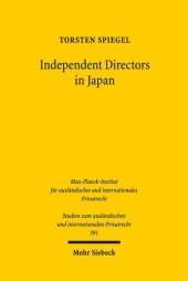 book Independent Directors in Japan: Die japanische Corporate Governance und effektives Monitoring aus rechtsvergleichender Sicht