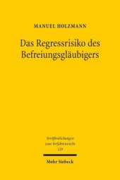 book Das Regressrisiko des Befreiungsgläubigers: Schuldbefreiungsansprüche in der Insolvenz des Befreiungsschuldners