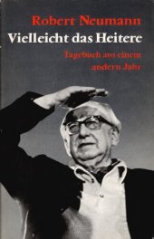 book Vielleicht das Heitere : Tagebuch aus einem andern Jahr