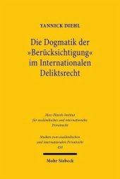 book Die Dogmatik der "Berücksichtigung" im Internationalen Deliktsrecht: Zu Art. 17 Rom II-VO. Dissertationsschrift