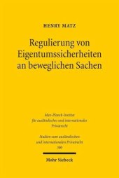 book Regulierung von Eigentumssicherheiten an beweglichen Sachen: Reformüberlegungen auf rechtsvergleichender Grundlage