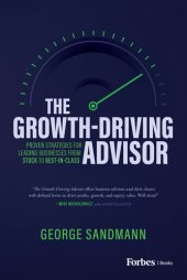 book The Growth-Driving Advisor: Proven Strategies for Leading Businesses from Stuck to Best-in-Class