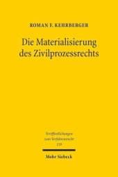 book Die Materialisierung des Zivilprozessrechts: Der Zivilprozess im modernen Rechtsstaat