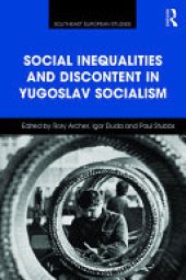 book Social Inequalities and Discontent in Yugoslav Socialism