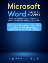 book Microsoft Word Guide for Success: From Basics to Brilliance in Achieving Faster and Smarter Results