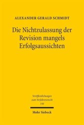 book Die Nichtzulassung der Revision mangels Erfolgsaussichten: Zur analogen Anwendbarkeit des § 144 Abs. 4 VwGO im Verfahren über die Nichtzulassungsbeschwerde nach § 133 VwGO