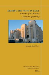 book Keeping the Faith in Exile: Kuwait-Coptic Orthodox Diasporic Spirituality