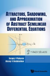 book Attractors, Shadowing, and Approximation of Abstract Semilinear Differential Equations