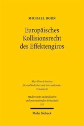 book Europäisches Kollisionsrecht des Effektengiros: Intermediatisierte Wertpapiere im Schnittfeld von Internationalem Sachen-, Schuld- und Insolvenzrecht