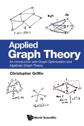 book Applied Graph Theory. An Introduction with Graph Optimization and Algebraic Graph Theory