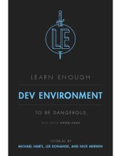 book Learn Enough Dev Environment to Be Dangerous