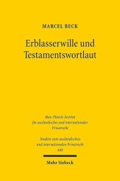 book Erblasserwille und Testamentswortlaut: Eine vergleichende Untersuchung des deutschen und englischen Rechts zur Reformation und Kassation einseitiger testamentarischer Verfügungen